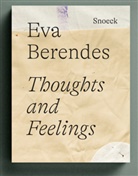 BERENDES, EVA BERENDES, Jochen Kienbaum, Laura Kienbaum - Eva Berendes : thoughts and feelings