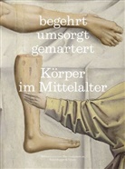 Cornel Dora, Franz X. Eder, Valentin Groebner, Schweizerisches Nationalmuseum - begehrt. umsorgt. gemartert.