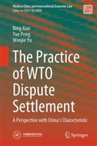 Yue Peng, Bing Xiao, Wenjie Yu - The Practice of WTO Dispute Settlement