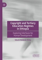 Sileshi Bedasie Hirko - Copyright and Tertiary Education Regimes in Ethiopia
