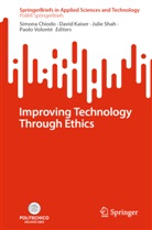 Simona Chiodo, David Kaiser, Julie Shah, Julie Shah et al, Paolo Volonté - Improving Technology Through Ethics