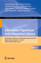 ¿Pek ¿Encan, Sonja ¿Piranec, Joumana Boustany, Joumana Boustany et al, Esther Grassian, Denis Kos... - Information Experience and Information Literacy