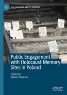 Diana I Popescu, Diana I. Popescu - Public Engagement with Holocaust Memory Sites in Poland