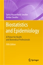 Jordan Smoller, Sylvia Wassertheil-Smoller - Biostatistics and Epidemiology