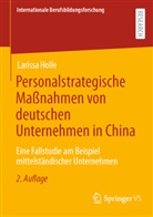 Larissa Holle - Personalstrategische Maßnahmen von deutschen Unternehmen in China