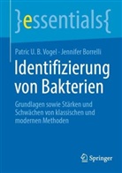 Jennifer Borrelli, Patric U B Vogel, Patric U. B. Vogel - Identifizierung von Bakterien