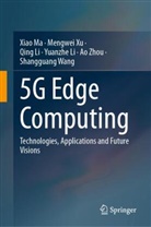 Qing Li, Qing et al Li, Yuanzhe Li, Xiao Ma, Shangguang Wang, Mengwei Xu... - 5G Edge Computing