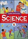 Janice Vancleave, Janice Pratt VanCleave - Janice VanCleave's Science Through the Ages