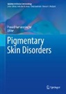 Prasad Kumarasinghe - Pigmentary Skin Disorders