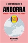 William Jones - A Guide to Relocating to Andorra