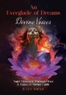 Juliet Wicks - An Everglade of Dreams - Divine Voices