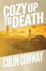 Conway, Colin Conway - Cozy Up to Death