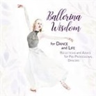 Once Upon A Dance - Ballerina Wisdom for Dance and Life