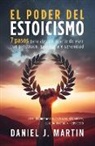 Daniel J. Martin - El poder del estoicismo