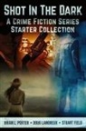 Stuart Field, Doug Lamoreux, Brian L. Porter - Shot In The Dark