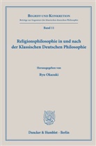 Ryu Okazaki - Religionsphilosophie in und nach der Klassischen Deutschen Philosophie.
