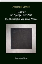 Alexander Schnell - Realität im Spiegel der Zeit