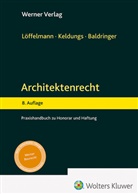 Sebastian Baldringer, Karl-Heinz Keldungs, Peter Löffelmann - Architektenrecht