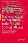 Astrid Beckmann, Viktor Freiman, Viktor Freiman et al, Uffe Thomas Jankvist, Claus Michelsen, Annie Savard - Mathematics and Its Connections to the Arts and Sciences (MACAS)