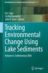 Cécilia Barouillet, Eric Capo, John P Smol, John P. Smol - Tracking Environmental Change Using Lake Sediments