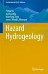 James Wood LaMoreaux, Peiyue Li, Jianhua Wu, Wanfang Zhou, Wanfang et al Zhou - Hazard Hydrogeology