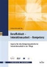 Marianne Friese, Stefanie Hiestand, Klaus Jenewein u a - Beruflichkeit - Interaktionsarbeit - Kompetenz