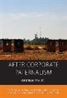 Christian Straube - After Corporate Paternalism