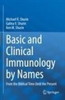 Galina V Shurin, Galina V. Shurin, Ken M Shurin, Ken M. Shurin, Michael R Shurin, Michael R. Shurin - Basic and Clinical Immunology by Names
