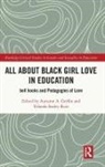 Autumn A. Sealey-Ruiz Griffin, Autumn A. Griffin, Yolanda Sealey-Ruiz, Sealey-Ruiz Yolanda - All About Black Girl Love in Education