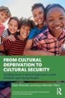 Dale Allender, Dale Allender-West Allender, Arya Allender-West - From Cultural Deprivation to Cultural Security