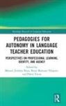 Manuel (University of Granada Jimenez Raya, Manuel Jiménez Raya, Borja Manzano Vázquez, Flávia Vieira - Pedagogies for Autonomy in Language Teacher Education