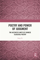 Song Ye, Ye Song - Poetry and Power of Judgment