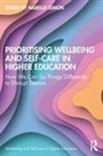 Narelle (Edith Cowan University Lemon, Narelle Lemon, Lemon Narelle - Prioritising Wellbeing and Self-Care in Higher Education