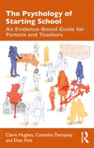 Caoimhe Dempsey, Elian Fink, Claire Hughes, Claire Dempsey Hughes, Hughes Claire - Psychology of Starting School