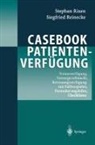 Siegfried Reinecke, Stephan Rixen - Casebook Patientenverfügung