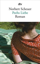 Norbert Scheuer - Peehs Liebe