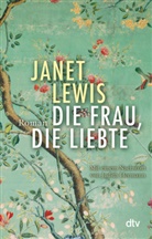 Janet Lewis - Die Frau, die liebte