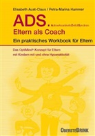 Aust-Claus, Dr Elisabeth Aust-Claus, Dr. Aust-Claus, Elisabeth (Dr.) Aust-Claus, Petra M Hammer - ADS. Eltern als Coach.
