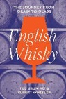 Ted Bruning, Bruning Ted, Rupert Wheeler, Wheeler Rupert - English Whisky