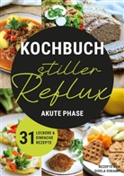 Gisela Oskamp - Kochbuch Stiller Reflux - Akute Phase