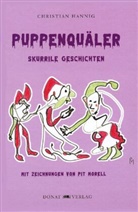 Christian Hannig, Pit Morell, Pit Morell - Puppenquäler