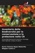 Wagner Castro C, Karen Gimena Rojas Matarrita - Inventario della biodiversità per la conservazione e la protezione nella CR