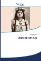 John Haughton - Alexandra Et Alia