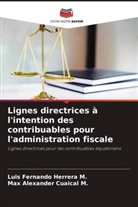 Max Alexander Cuaical M., Luis Fernando Herrera M. - Lignes directrices à l'intention des contribuables pour l'administration fiscale