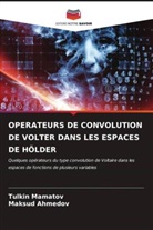 Maksud Ahmedov, Tulkin Mamatov - OPERATEURS DE CONVOLUTION DE VOLTER DANS LES ESPACES DE HÖLDER