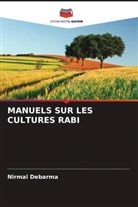 Nirmal Debarma - MANUELS SUR LES CULTURES RABI