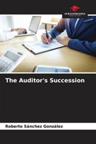 Roberto Sánchez González - The Auditor's Succession