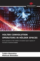 Maksud Ahmedov, Tulkin Mamatov - VOLTER CONVOLUTION OPERATORS IN HÖLDER SPACES