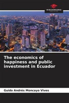 Guido Andrés Moncayo Vives - The economics of happiness and public investment in Ecuador