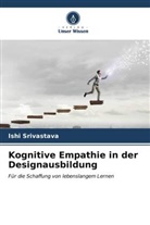 Ishi Srivastava - Kognitive Empathie in der Designausbildung